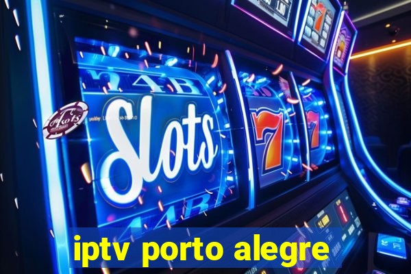 iptv porto alegre